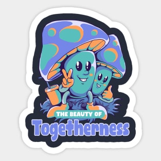 the  beauty of togetherness Sticker